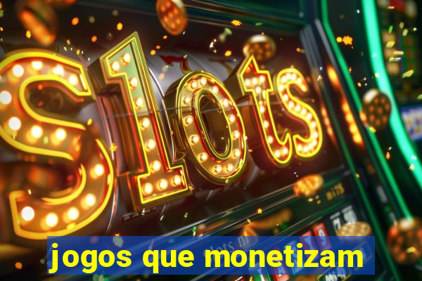 jogos que monetizam