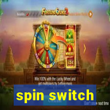 spin switch