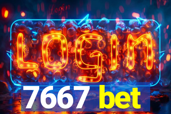 7667 bet