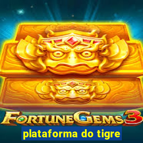 plataforma do tigre