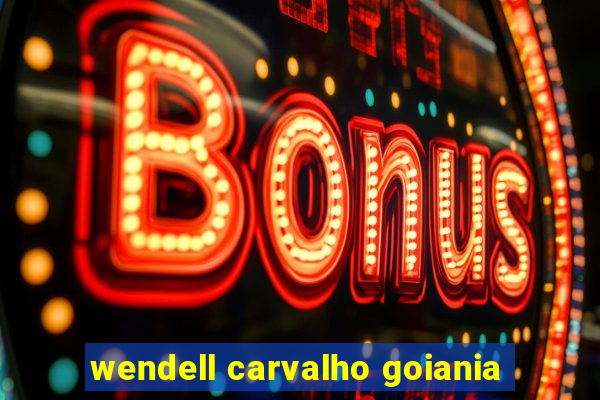 wendell carvalho goiania