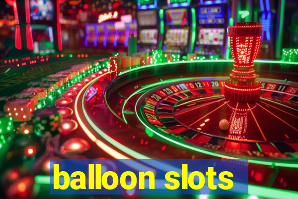 balloon slots