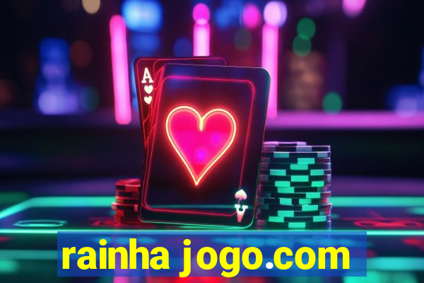 rainha jogo.com