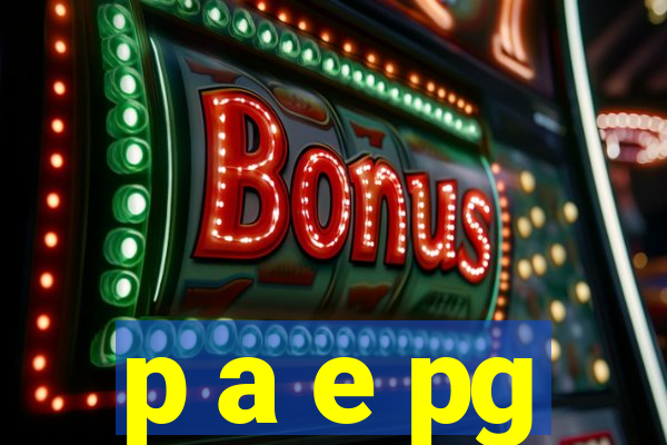 p a e pg