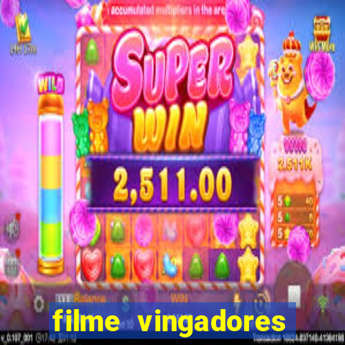 filme vingadores completo dublado