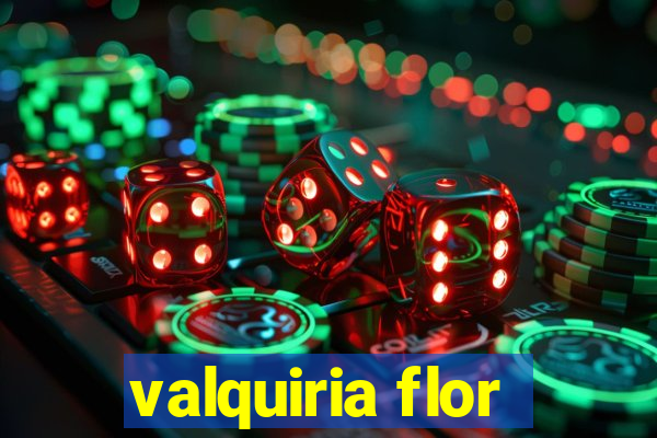 valquiria flor