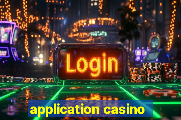 application casino