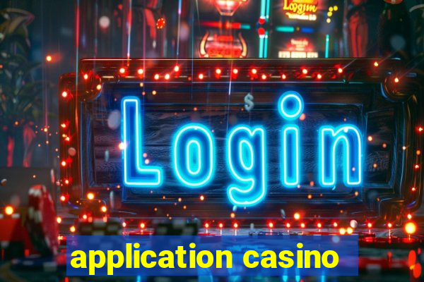 application casino