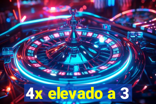 4x elevado a 3