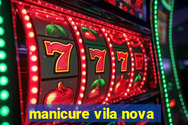 manicure vila nova