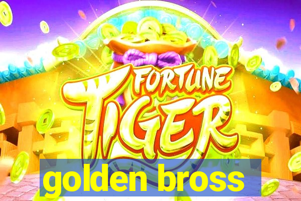 golden bross