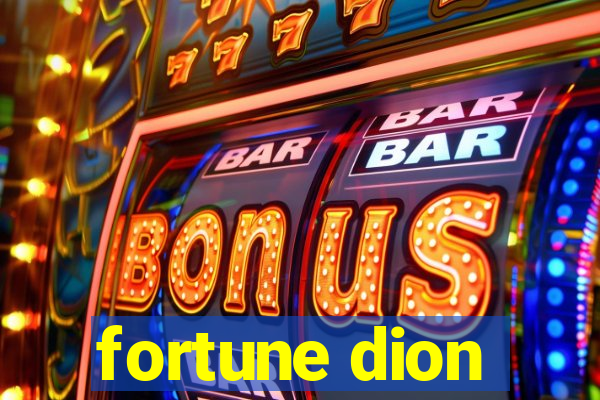 fortune dion