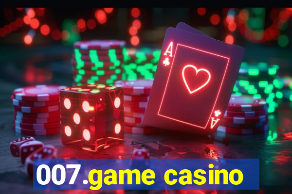 007.game casino