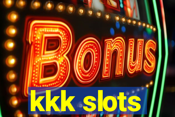 kkk slots