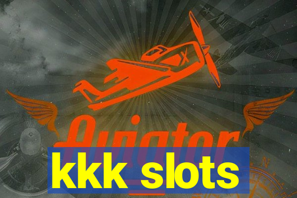 kkk slots