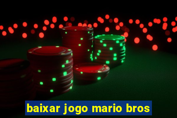 baixar jogo mario bros