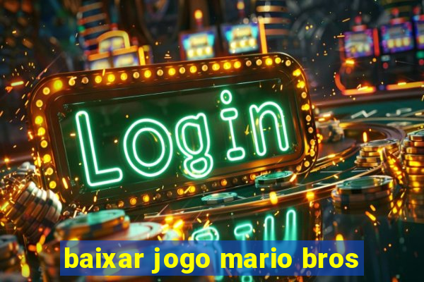 baixar jogo mario bros