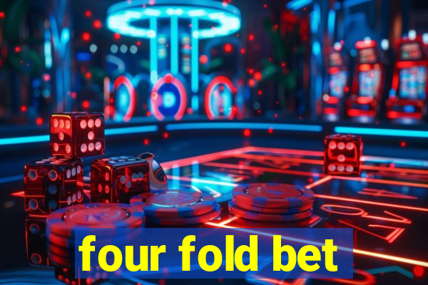 four fold bet