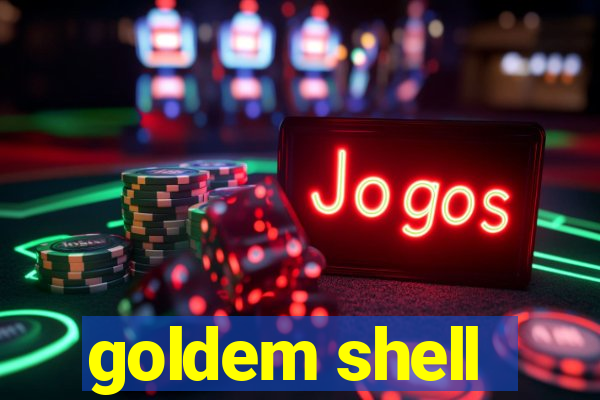 goldem shell