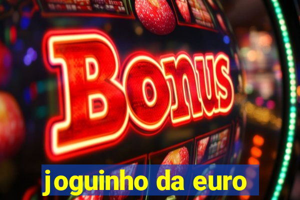 joguinho da euro