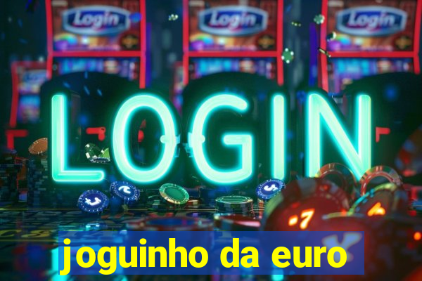 joguinho da euro