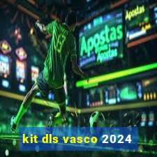 kit dls vasco 2024