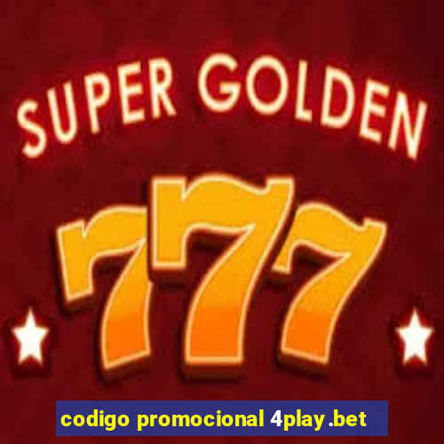 codigo promocional 4play.bet