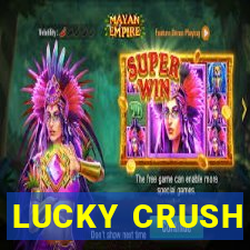 LUCKY CRUSH