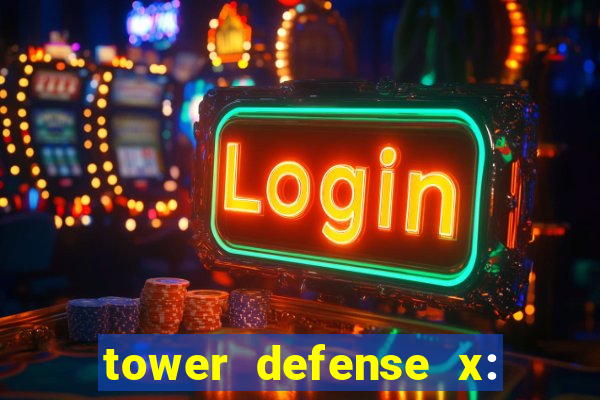 tower defense x: beta codes