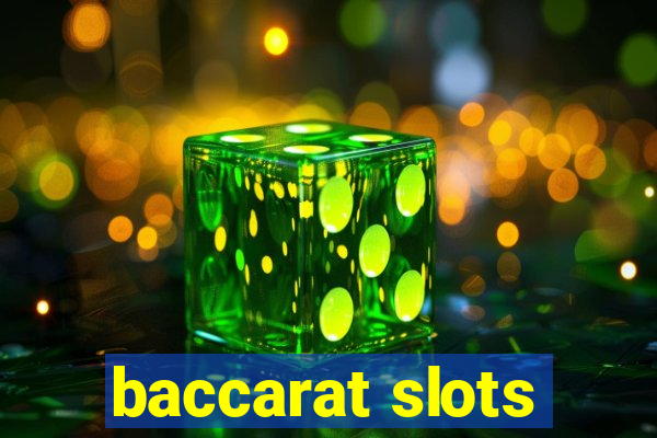 baccarat slots