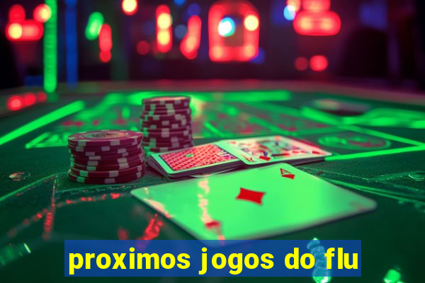 proximos jogos do flu