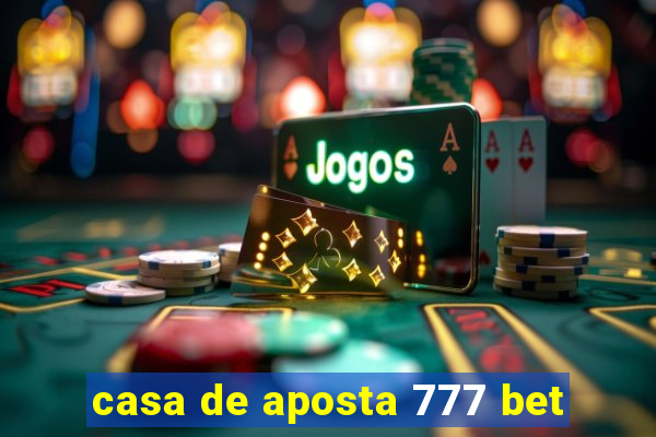 casa de aposta 777 bet