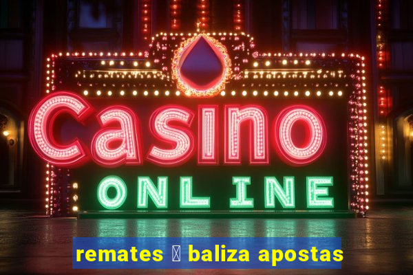 remates 脿 baliza apostas