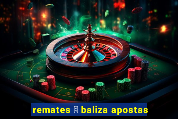 remates 脿 baliza apostas