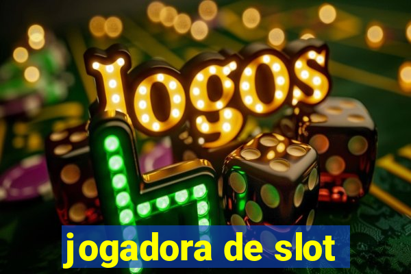 jogadora de slot