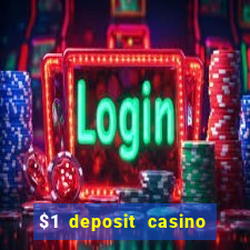 $1 deposit casino free spins