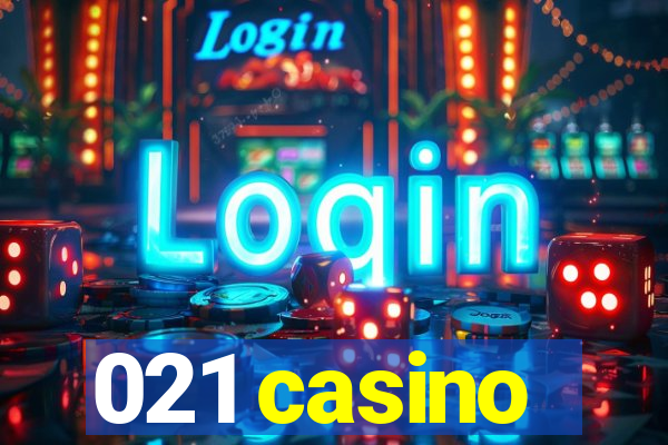 021 casino