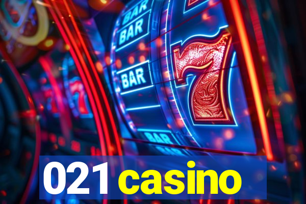 021 casino