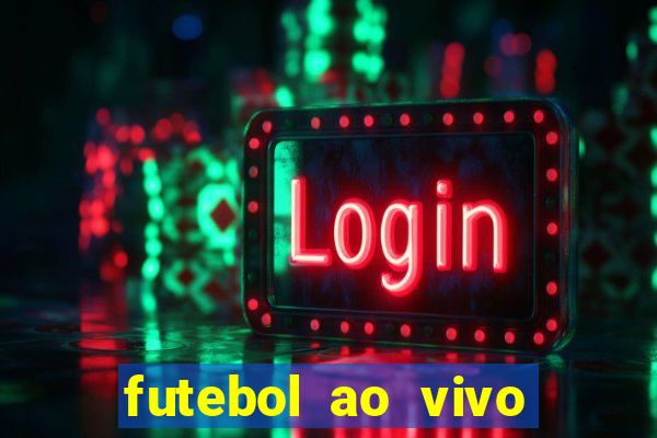 futebol ao vivo futebol muleke