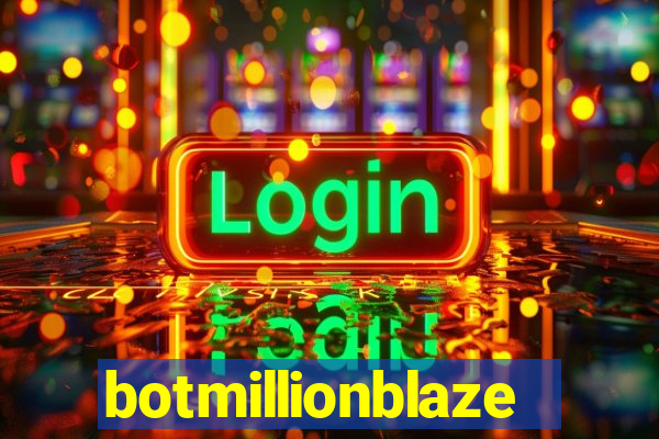 botmillionblaze