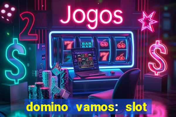 domino vamos: slot crash poker