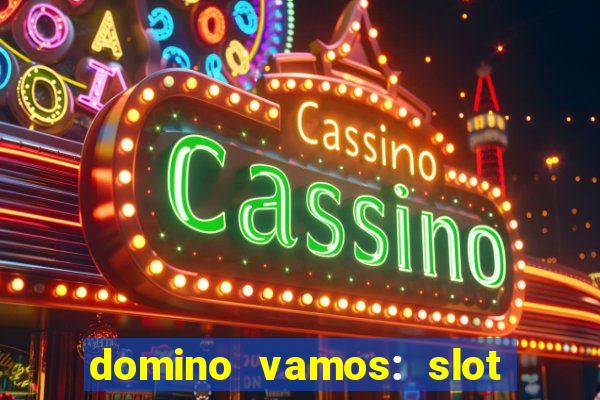 domino vamos: slot crash poker