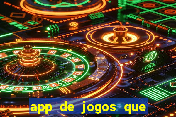 app de jogos que da dinheiro