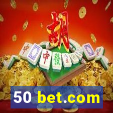 50 bet.com