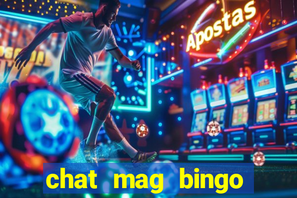 chat mag bingo promo code