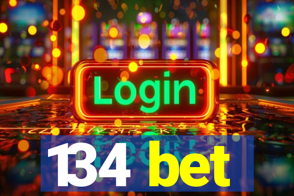 134 bet