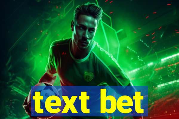 text bet