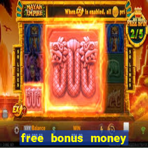 free bonus money no deposit casino