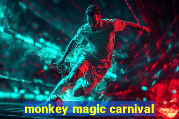 monkey magic carnival