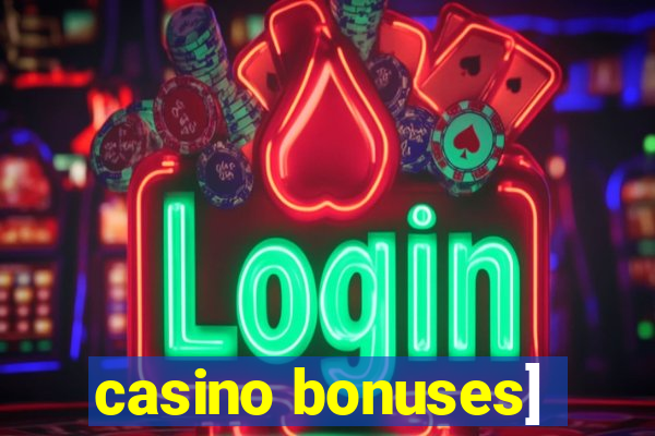 casino bonuses]